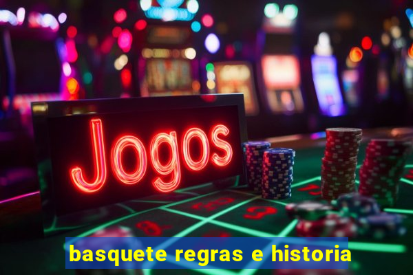 basquete regras e historia